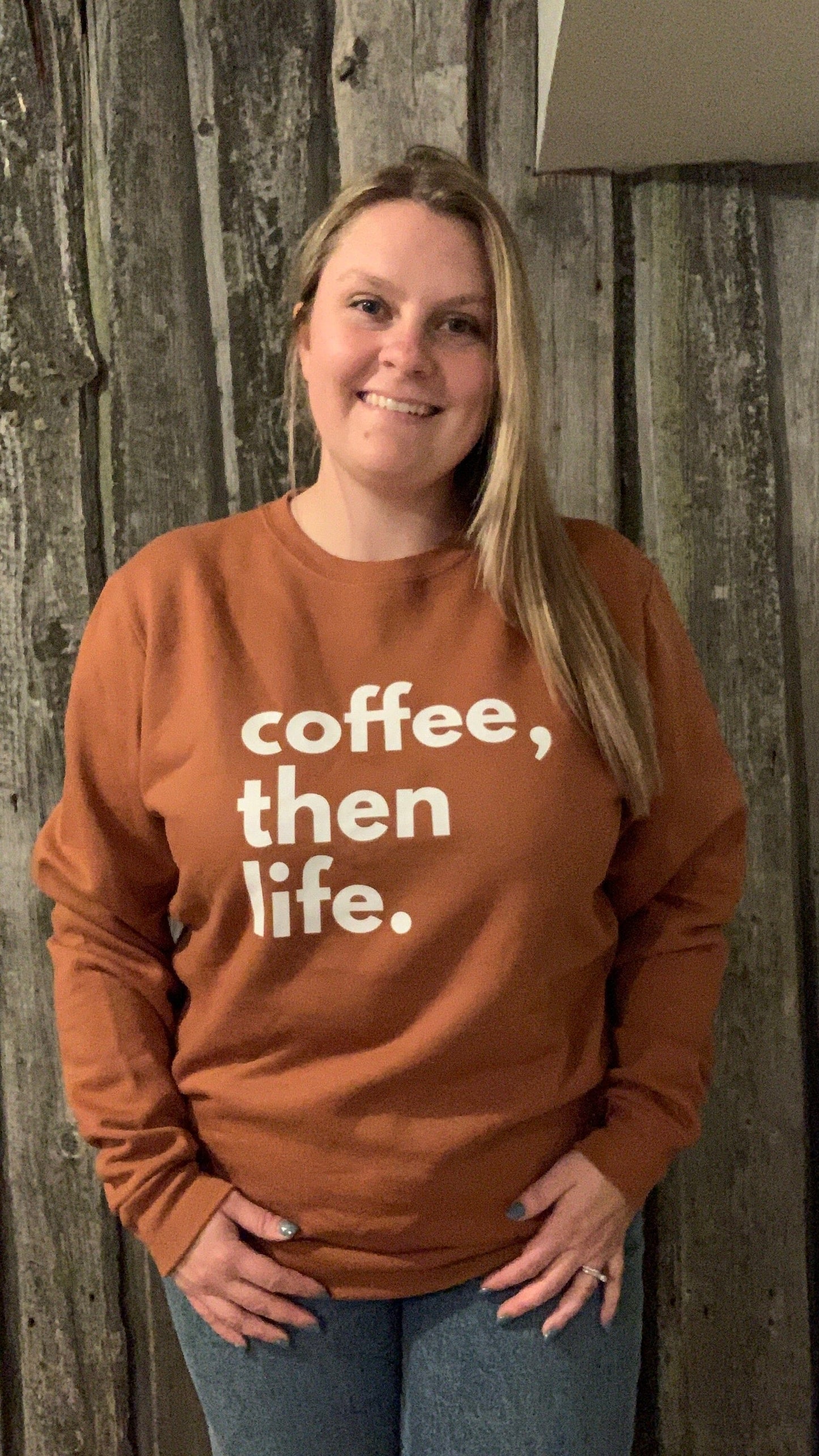 Coffee, Then Life Crewneck - Toffee Sweatshirt Blonde Ambition