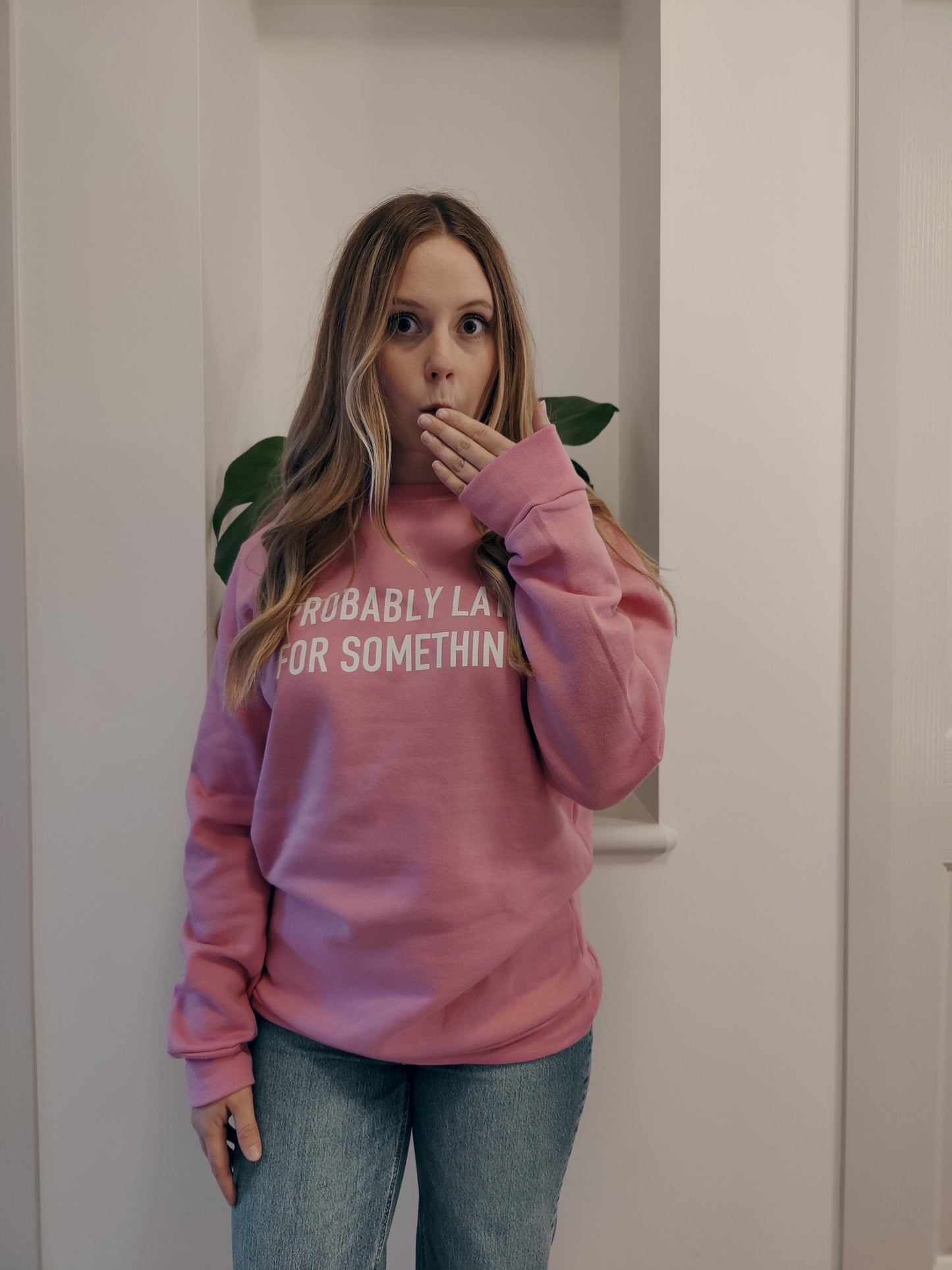 Probably Late for Something Crewneck - Candy Pink Sweatshirt Blonde Ambition